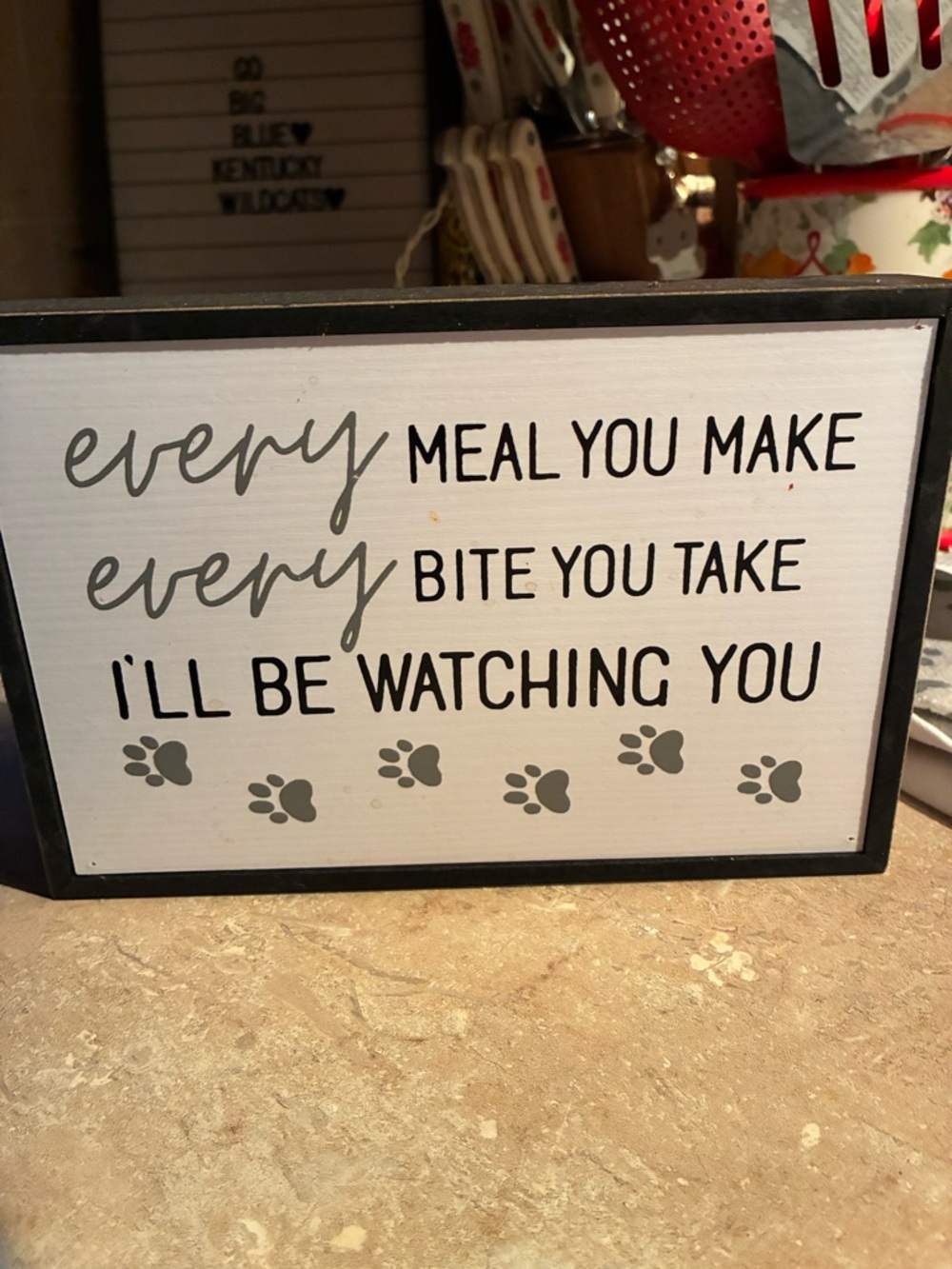 Every Meal You Make Every Bite You Take Wall Sign - Grey and Black